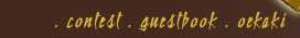 Quik Links : Contest , Guestbook & Oekaki